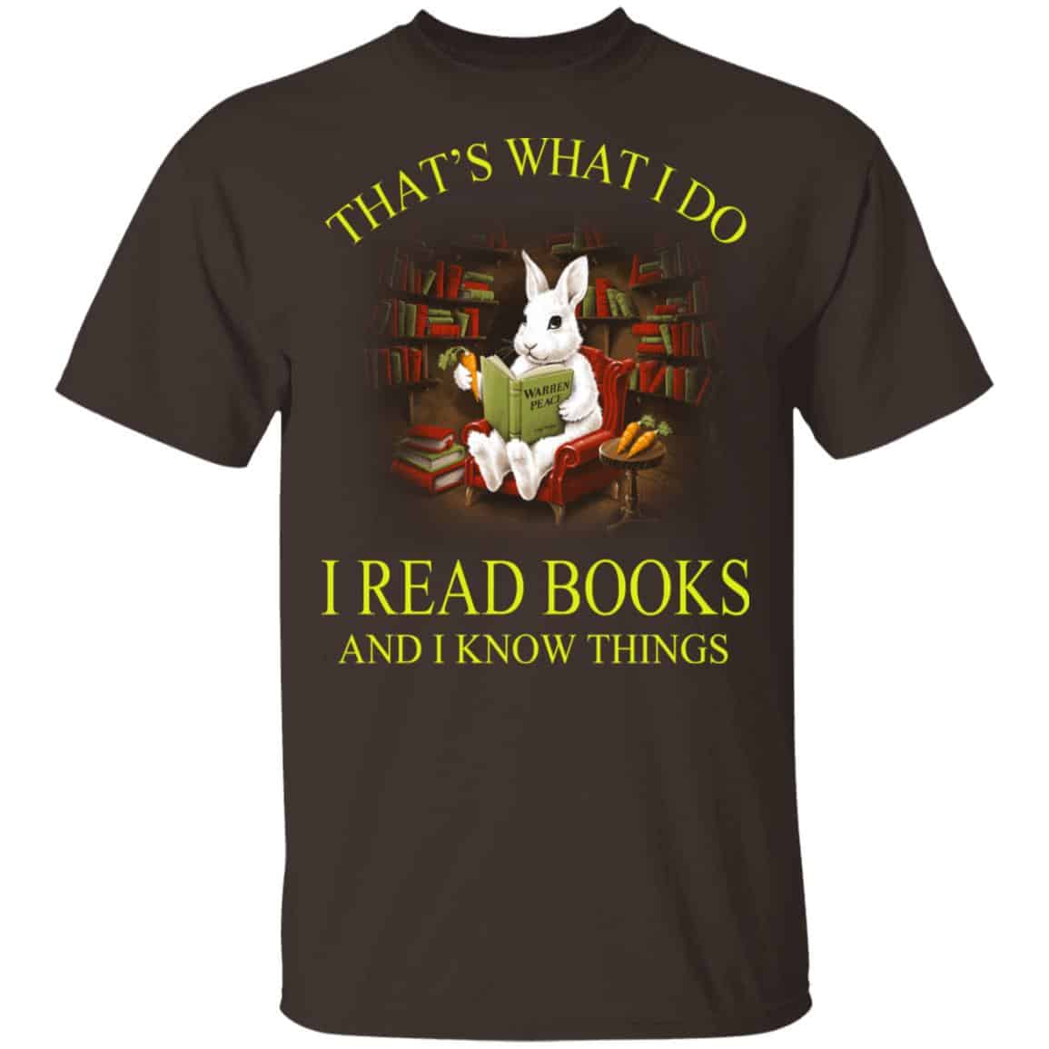 That’s What I Do I Read Books And I Know Things Rabbit Shirt, Hoodie, Tank