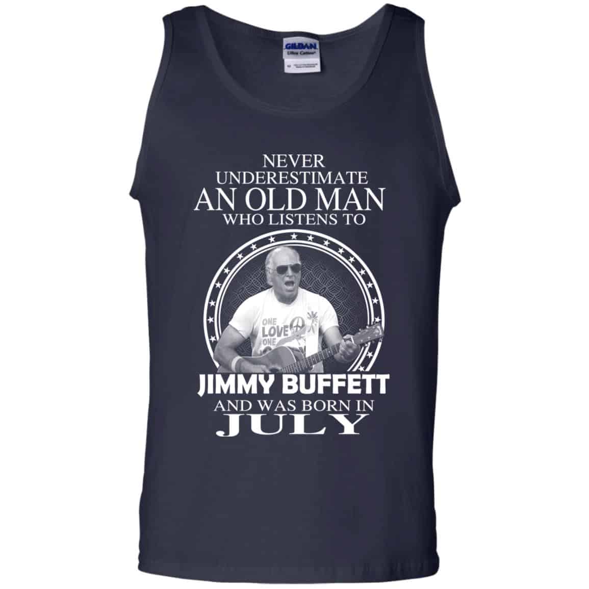 An Old Man Who Listens To Jimmy Buffett And Was Born In July T-Shirts, Hoodie, Tank