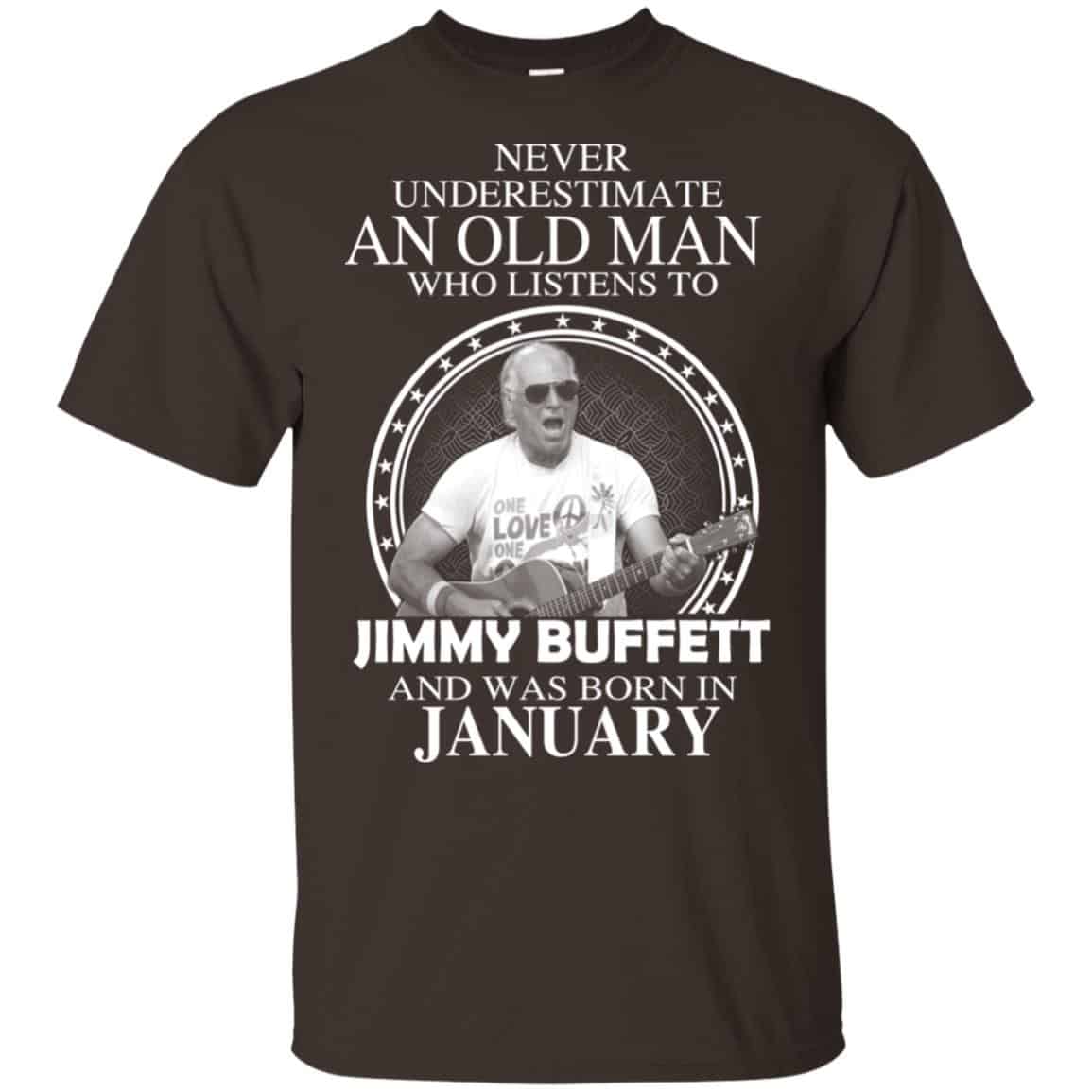 An Old Man Who Listens To Jimmy Buffett And Was Born In January T-Shirts, Hoodie, Tank