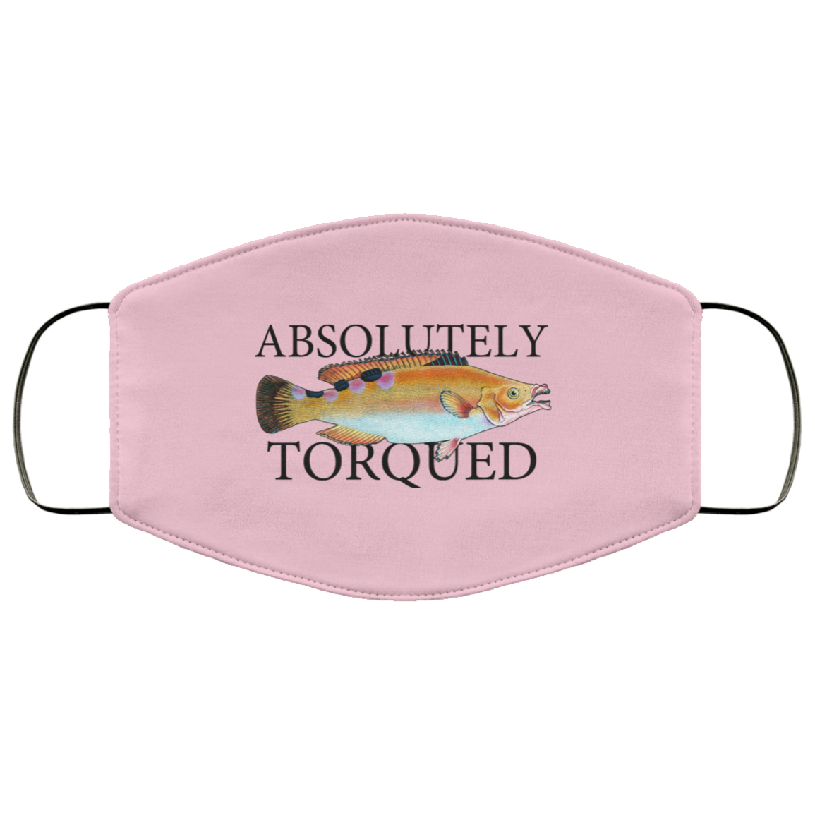 Absolutely Torqued Face Mask