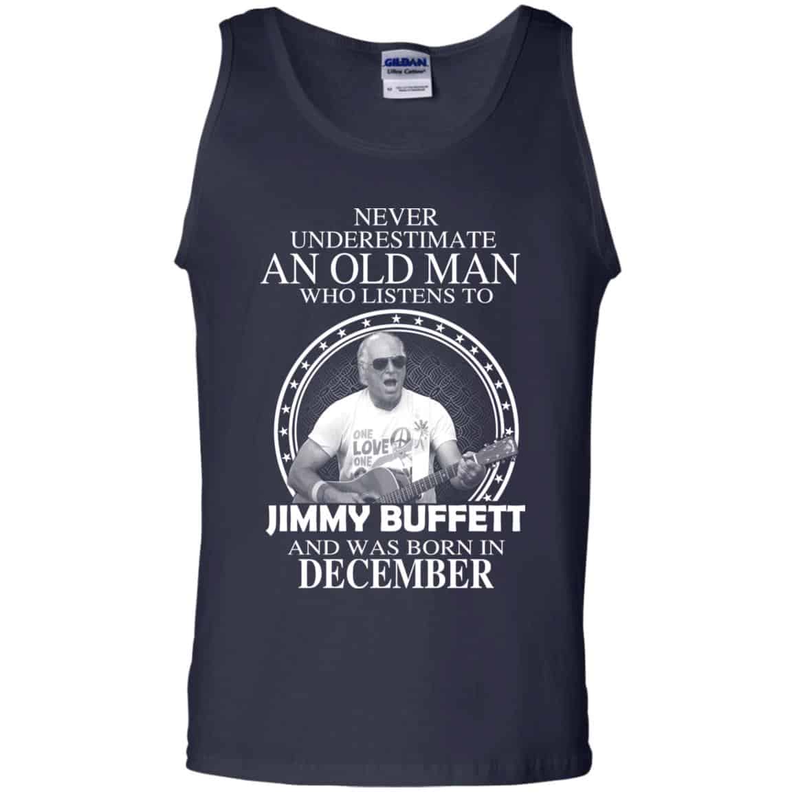 An Old Man Who Listens To Jimmy Buffett And Was Born In December T-Shirts, Hoodie, Tank