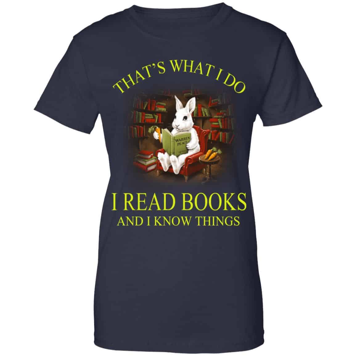 That’s What I Do I Read Books And I Know Things Rabbit Shirt, Hoodie, Tank
