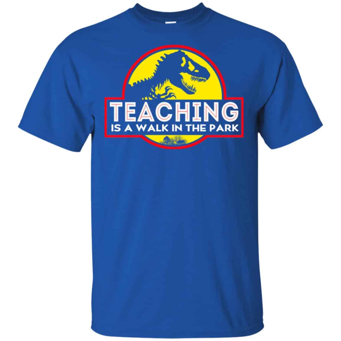 Teaching Is A Walk In The Park T-Shirts, Hoodie, Tank