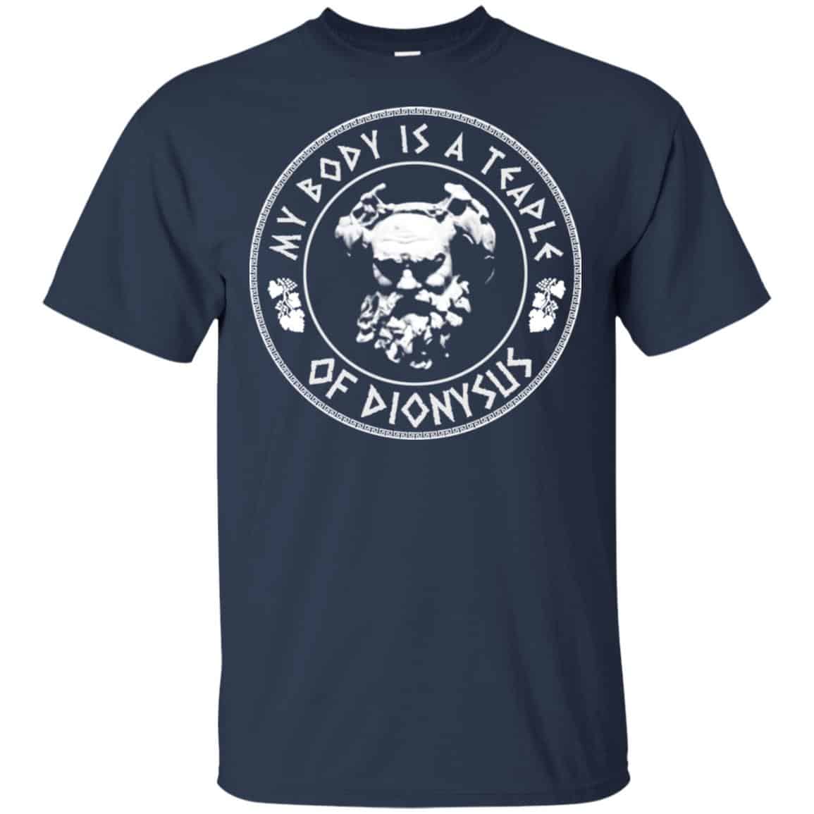 My Body Is A Temple Of Dionysus T-Shirts, Hoodie, Tank