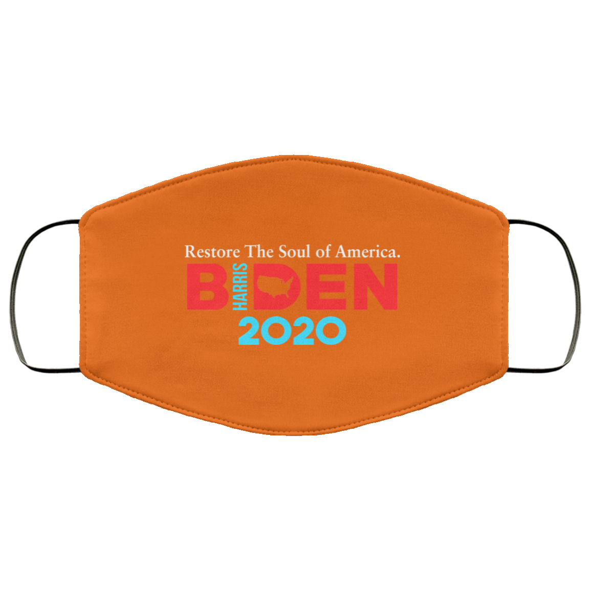 Biden Harris 2020 Restore The Soul Of America Face Mask