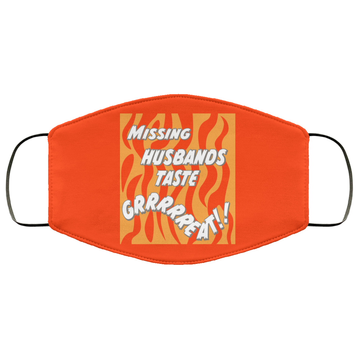 Toni The Maneater Missing Husbands Taste Face Mask