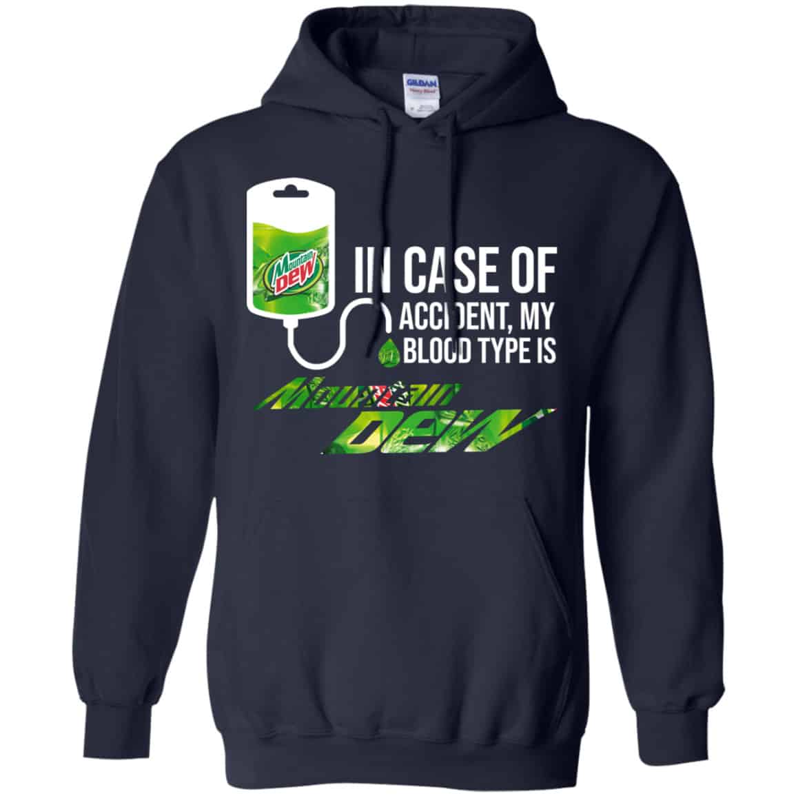 In Case Of Accident My Blood Type Is Mountain Dew Shirt, Hoodie, Tank