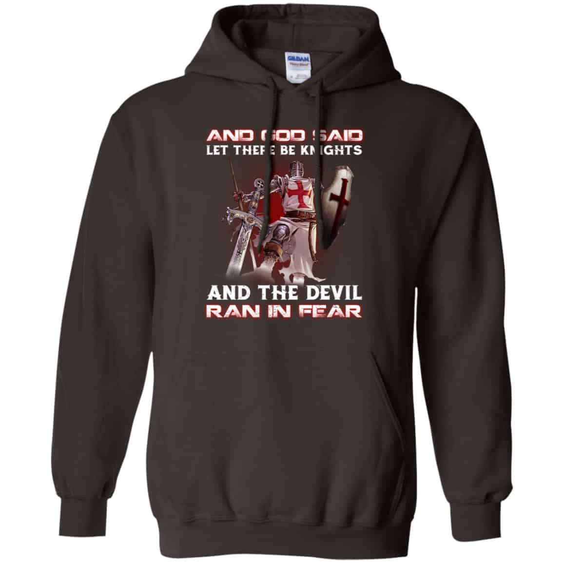 Knights Templar: And God Said Let There Be Knights And The Devil Ran In Fear T-Shirts, Hoodie, Tank