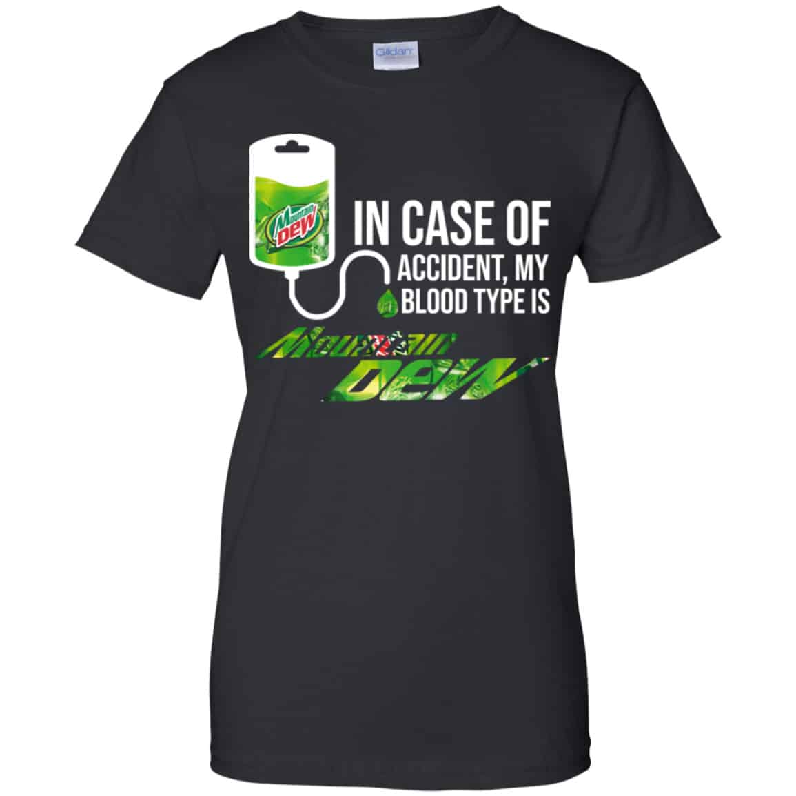 In Case Of Accident My Blood Type Is Mountain Dew Shirt, Hoodie, Tank
