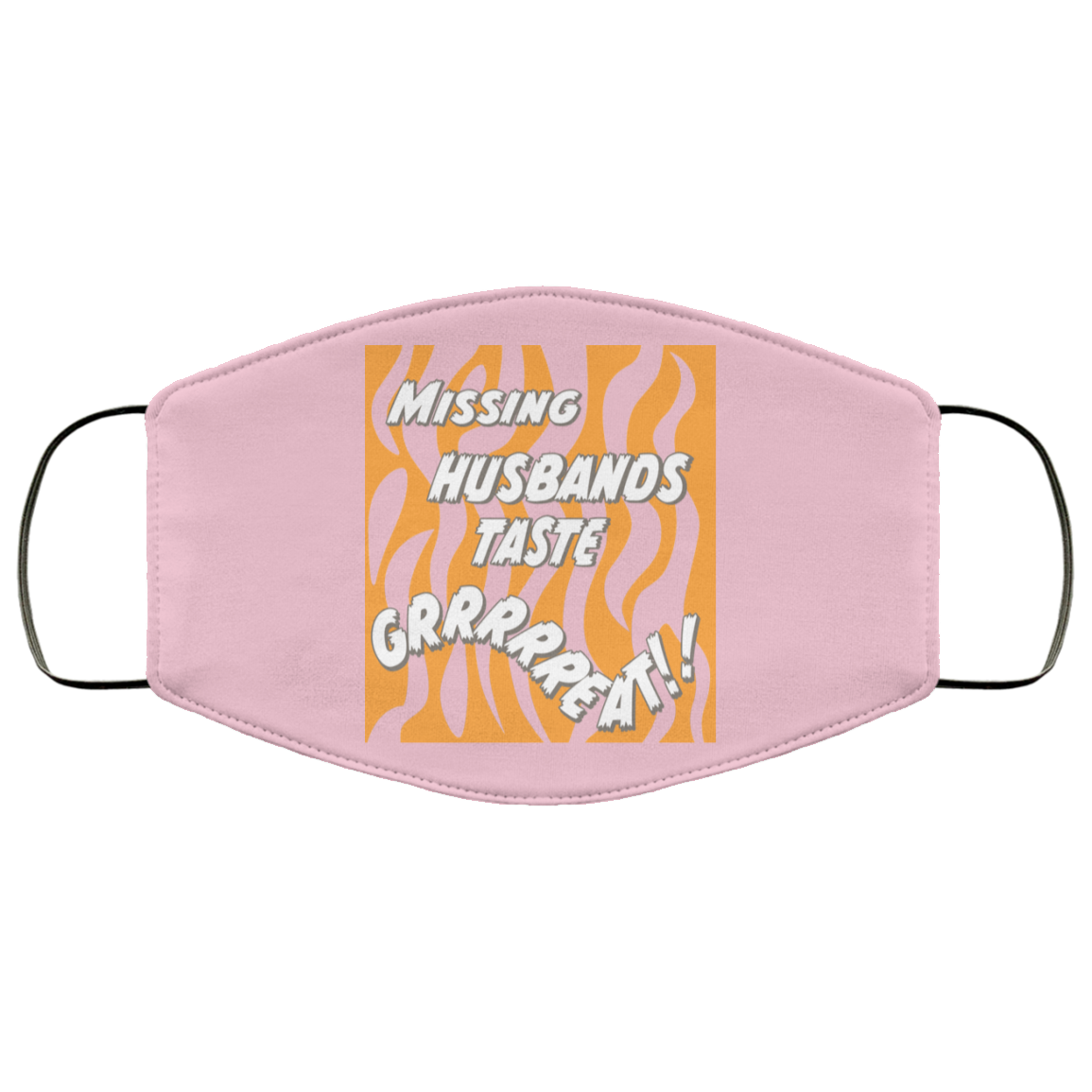Toni The Maneater Missing Husbands Taste Face Mask