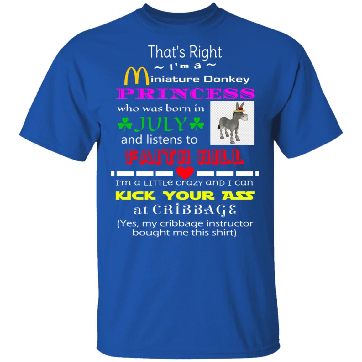 I’m A Miniature Donkey Princess Who Was Born In July And Listen To Faith Hill Shirt, Hoodie, Tank