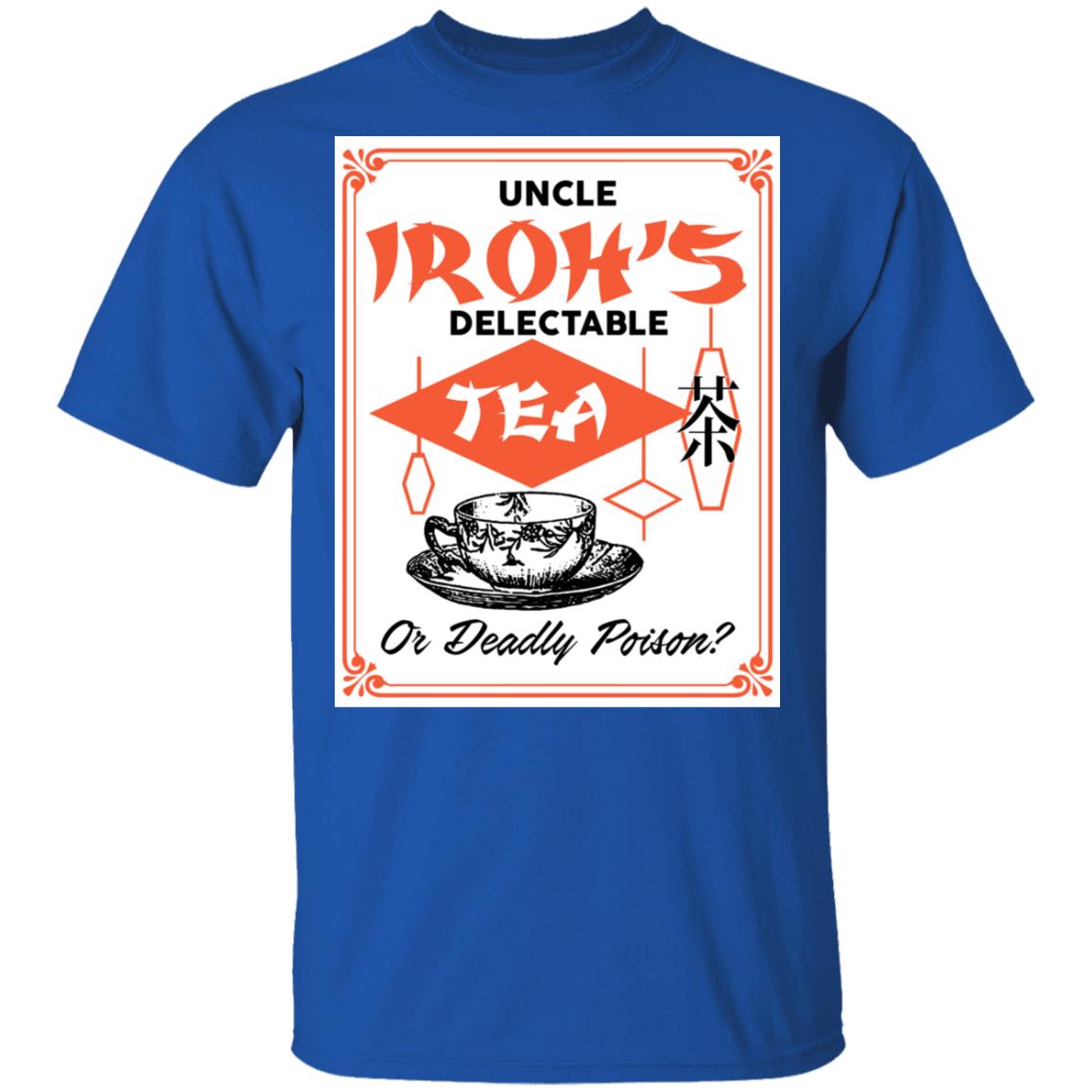 Uncle Iroh’s Delectable Tea Or Deadly Poison Shirt, Hoodie, Tank