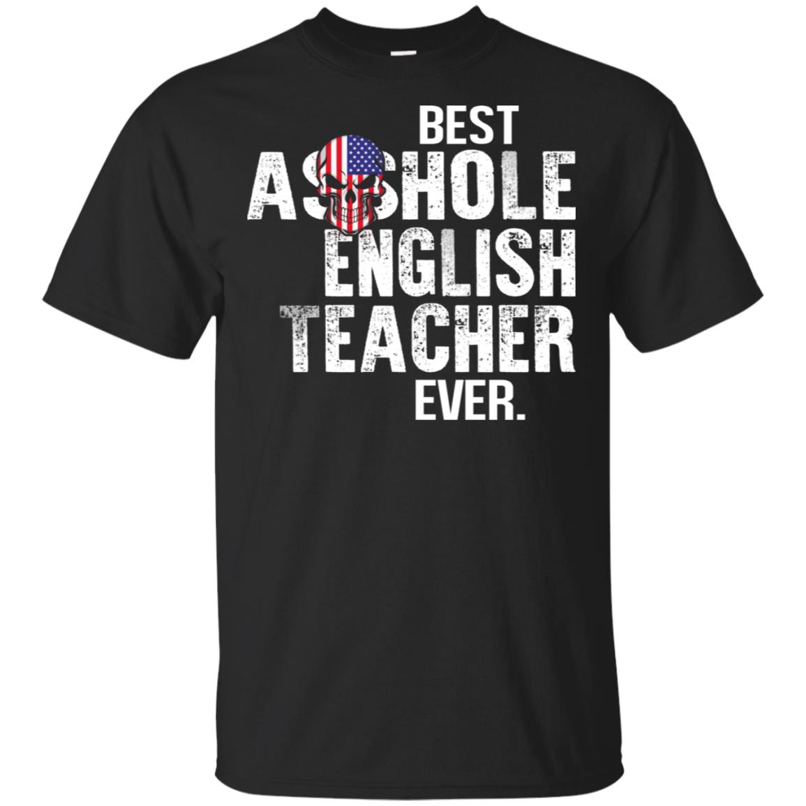 Best Asshole English Teacher Ever T-Shirts, Hoodie, Tank