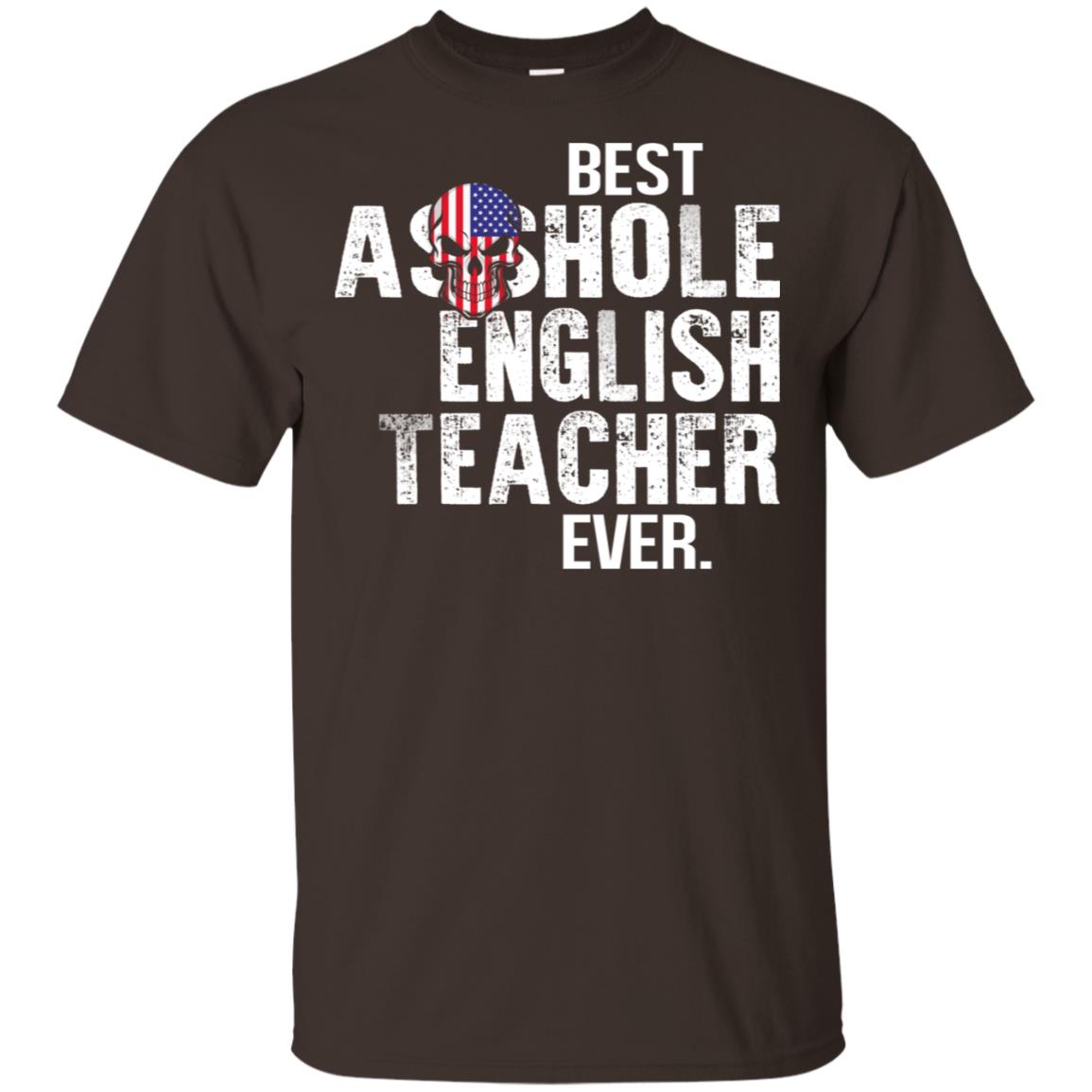 Best Asshole English Teacher Ever T-Shirts, Hoodie, Tank