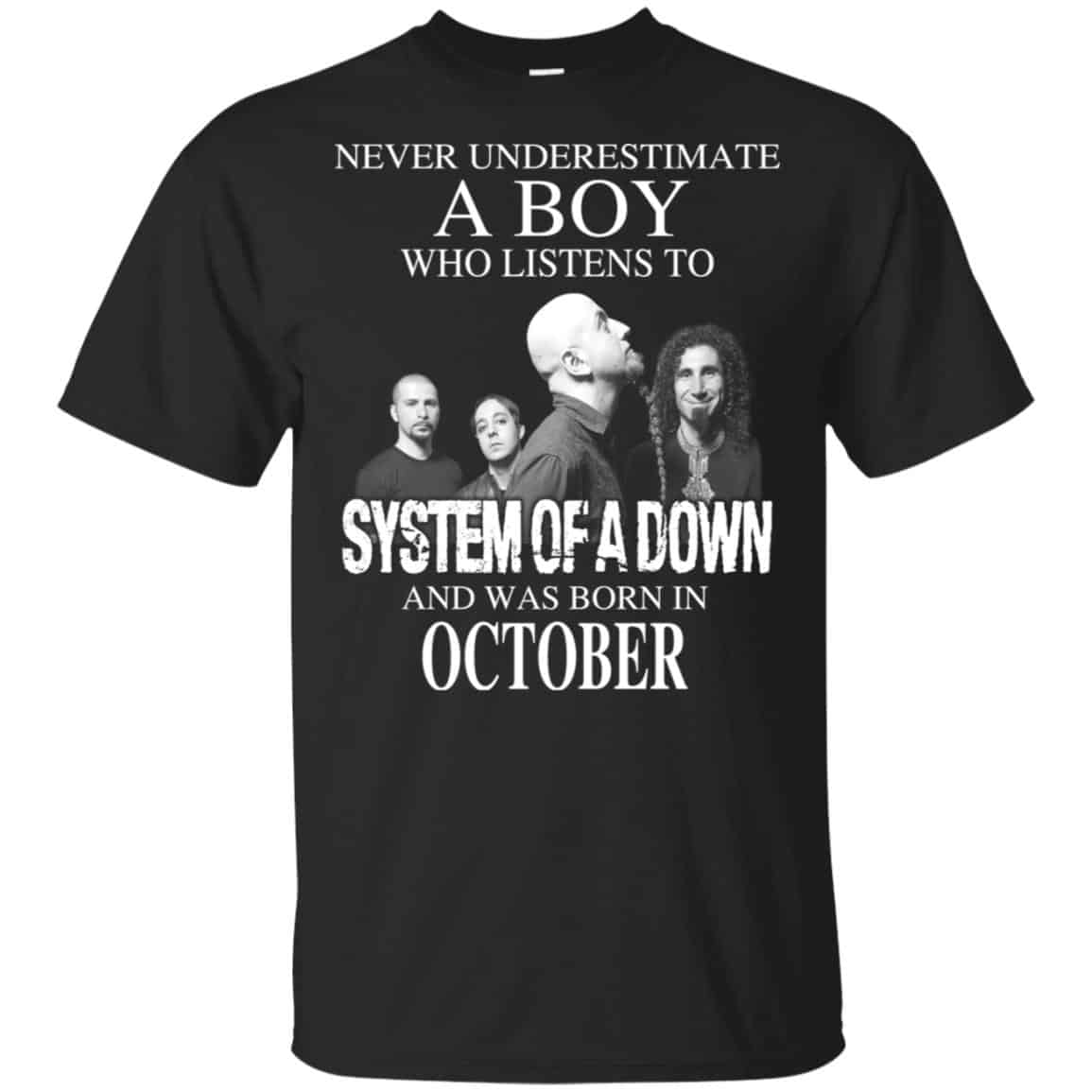 A Boy Who Listens To System Of A Down And Was Born In October T-Shirts, Hoodie, Tank