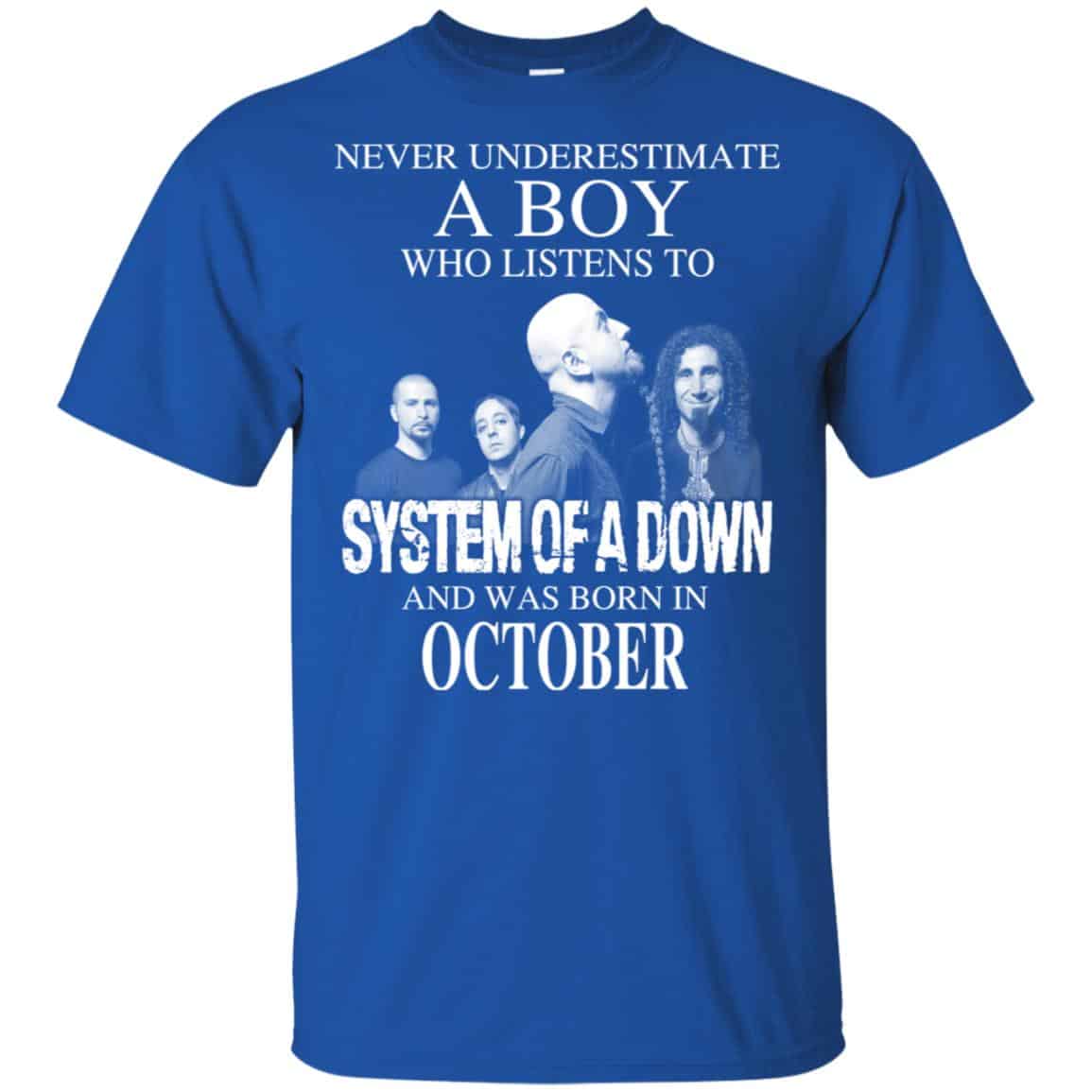 A Boy Who Listens To System Of A Down And Was Born In October T-Shirts, Hoodie, Tank