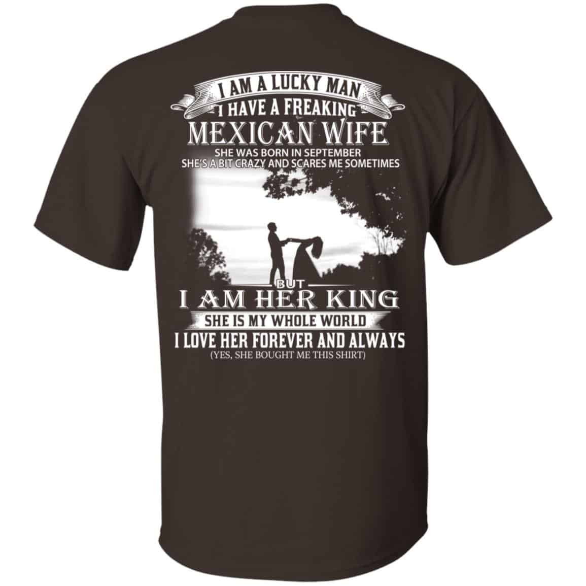 I Am A Lucky Man I Have A Freaking Mexican Wife Was Born In September T-Shirts, Hoodie, Tank