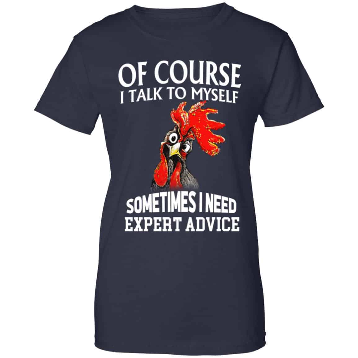 Of Cours I Talk To Myself Sometimes I Need Expert Advice Shirt, Hoodie, Tank