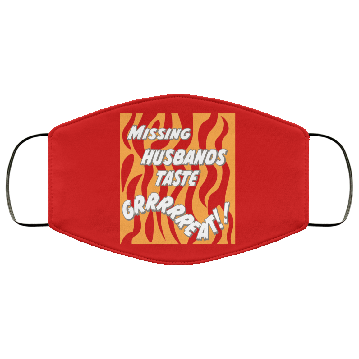 Toni The Maneater Missing Husbands Taste Face Mask