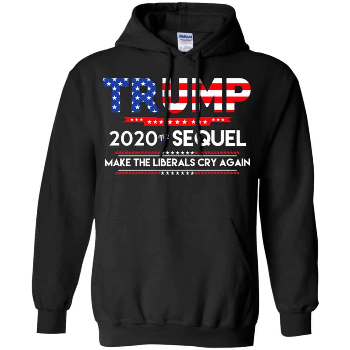 Donald Trump 2020 The Sequel Make The Liberals Cry Again T-Shirts, Hoodie, Tank