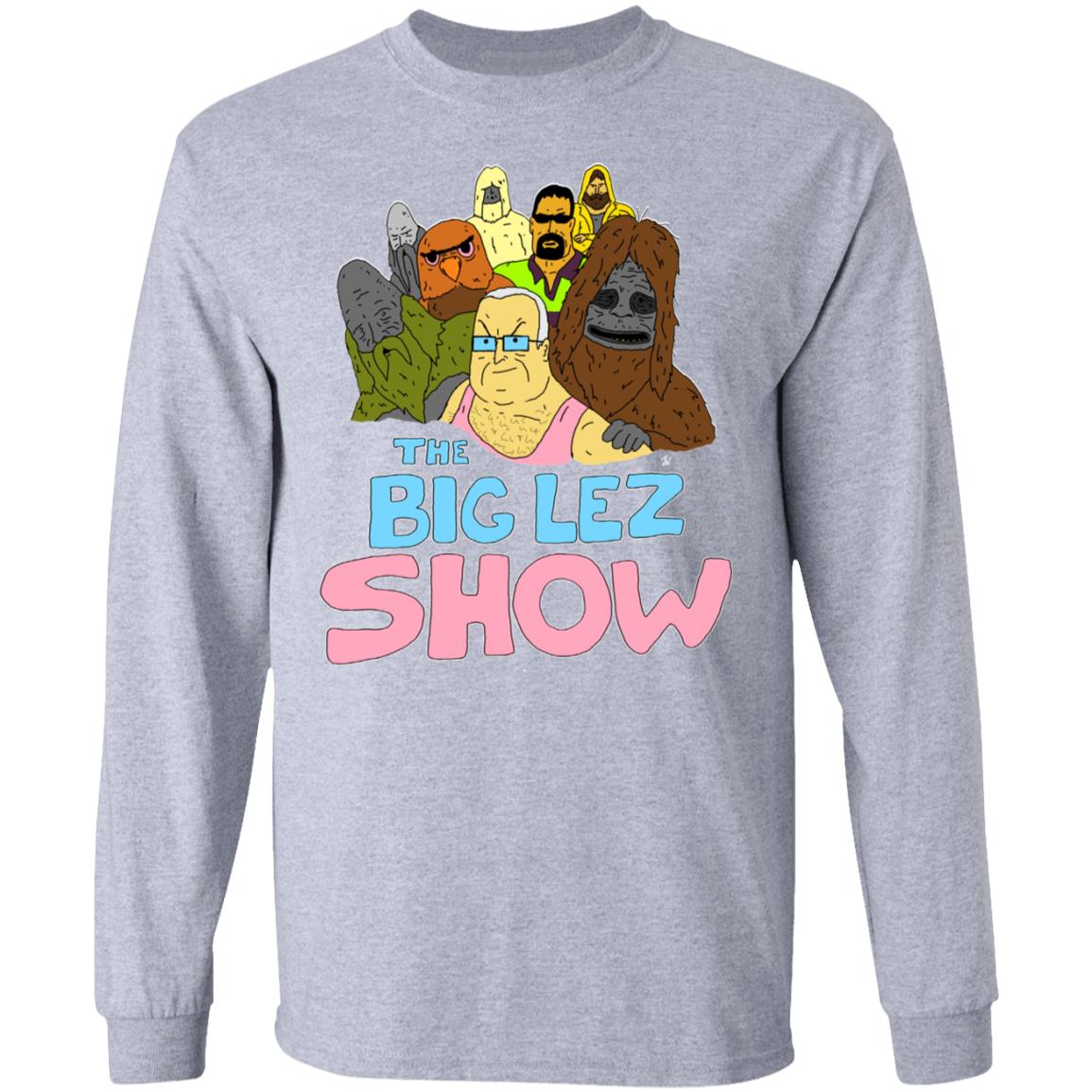 The Big Lez Show Shirt, Hoodie, Tank