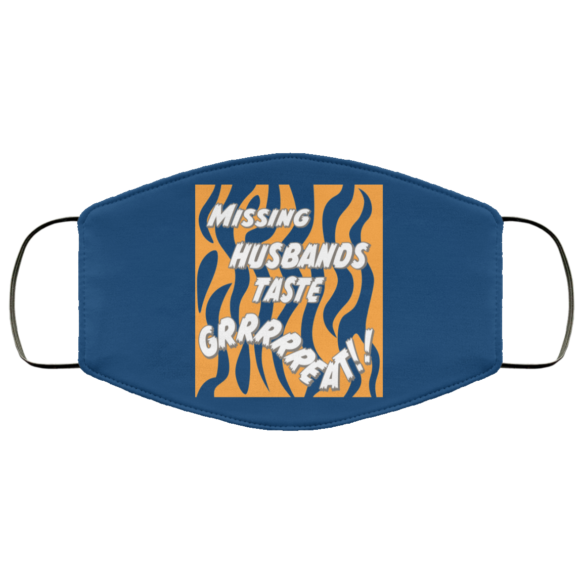 Toni The Maneater Missing Husbands Taste Face Mask