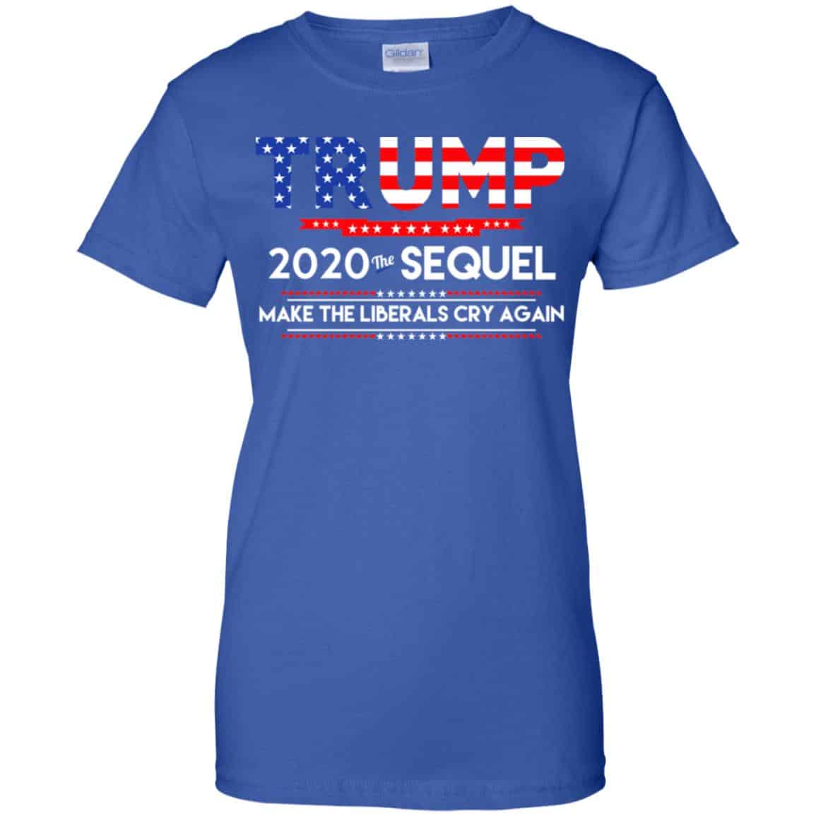 Donald Trump 2020 The Sequel Make The Liberals Cry Again T-Shirts, Hoodie, Tank