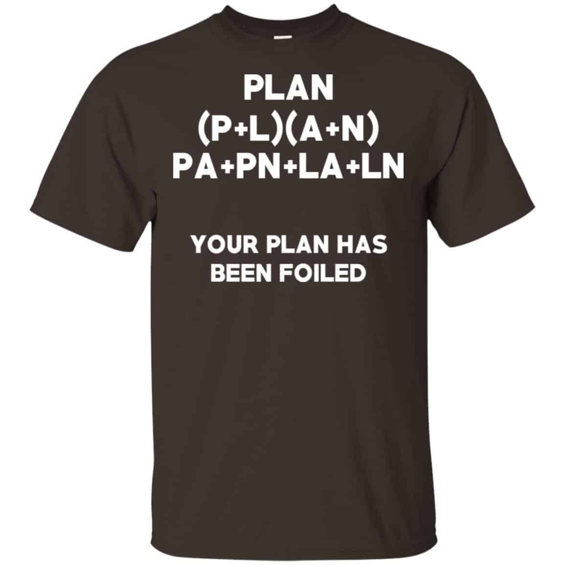 Plan Your Plan Has Been Poiled Math Pun T-Shirts, Hoodie, Tank