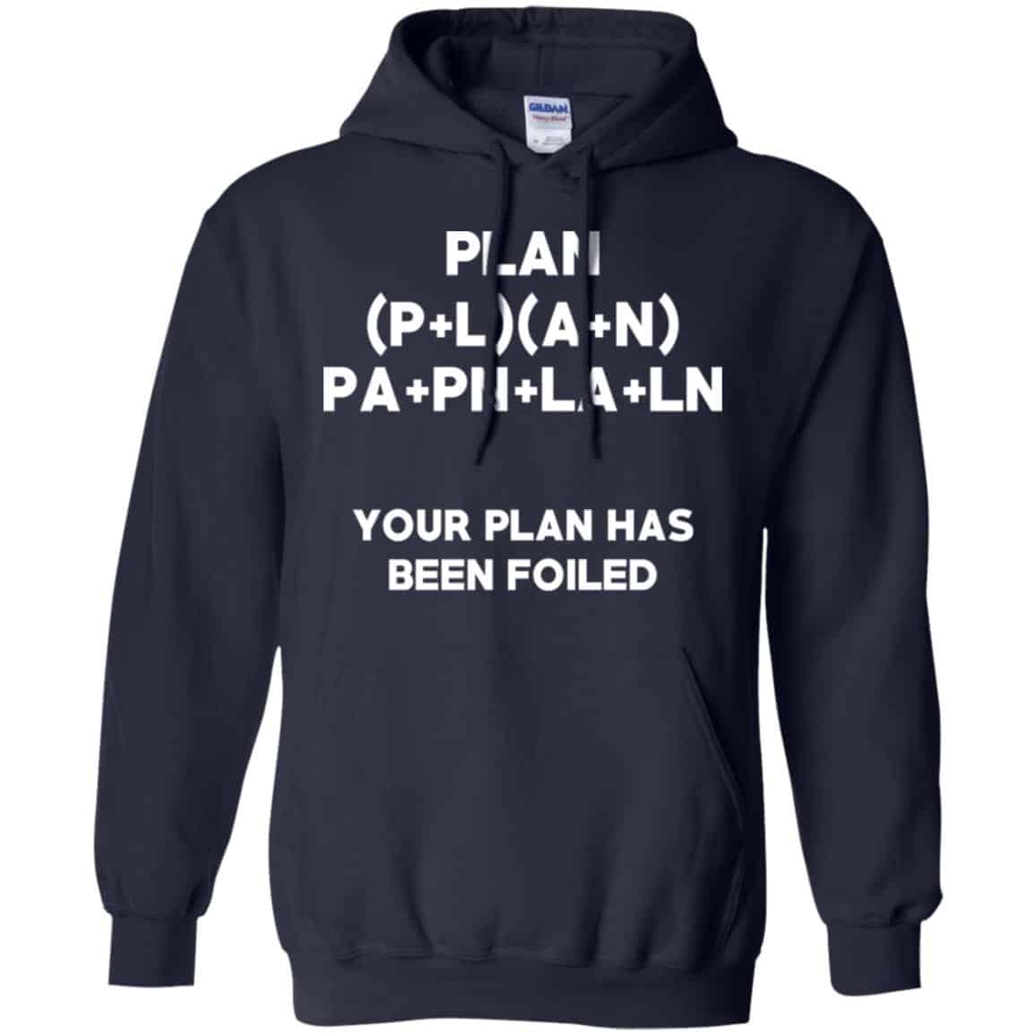 Plan Your Plan Has Been Poiled Math Pun T-Shirts, Hoodie, Tank