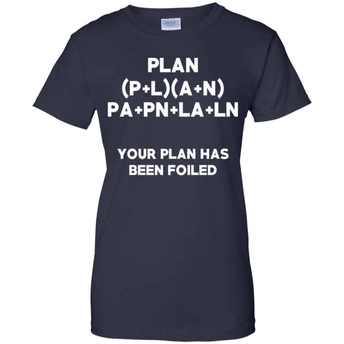 Plan Your Plan Has Been Poiled Math Pun T-Shirts, Hoodie, Tank