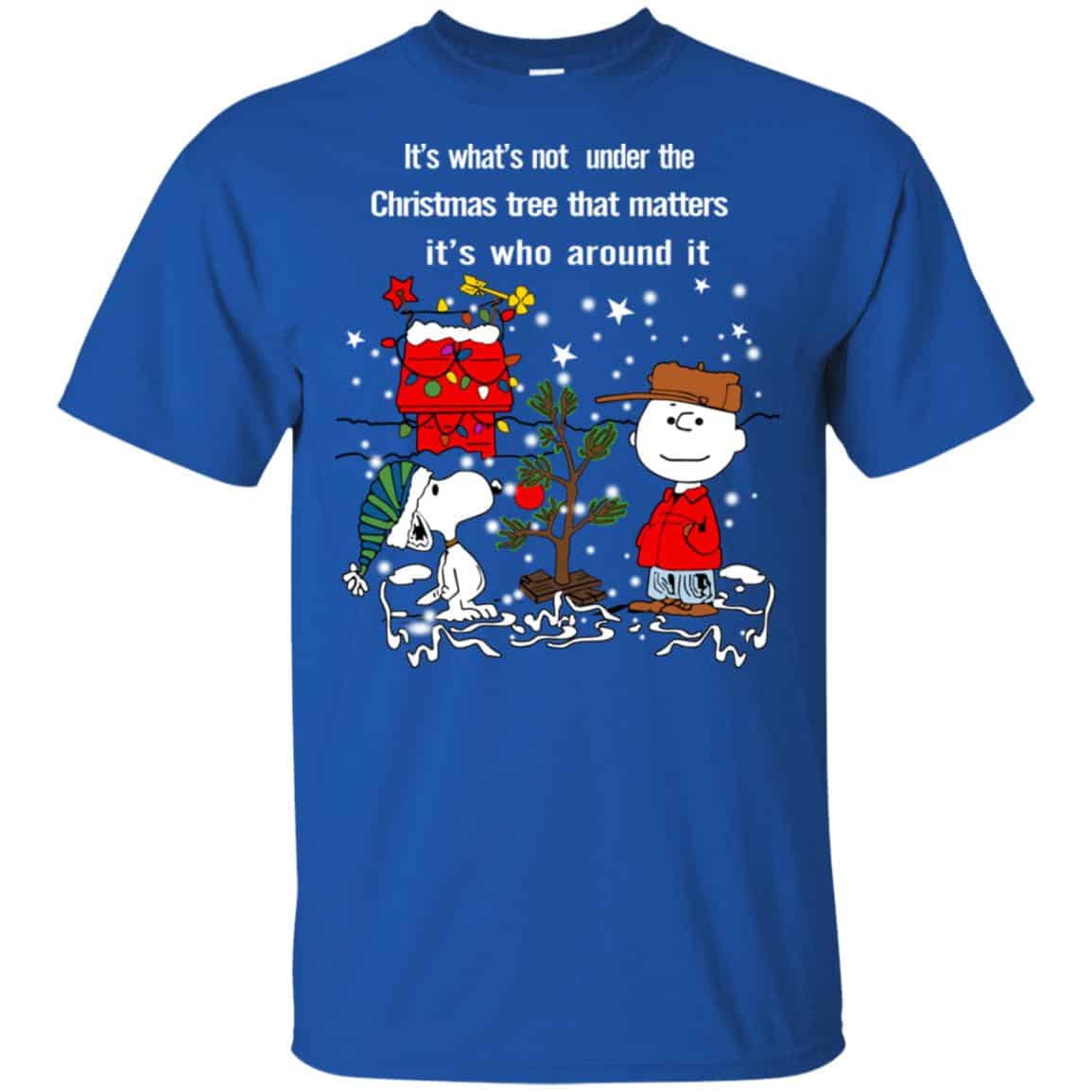 It’s What’t Not Under The Christmas Tree That Matters It’s Who Around It Shirt, Hoodie, Tank
