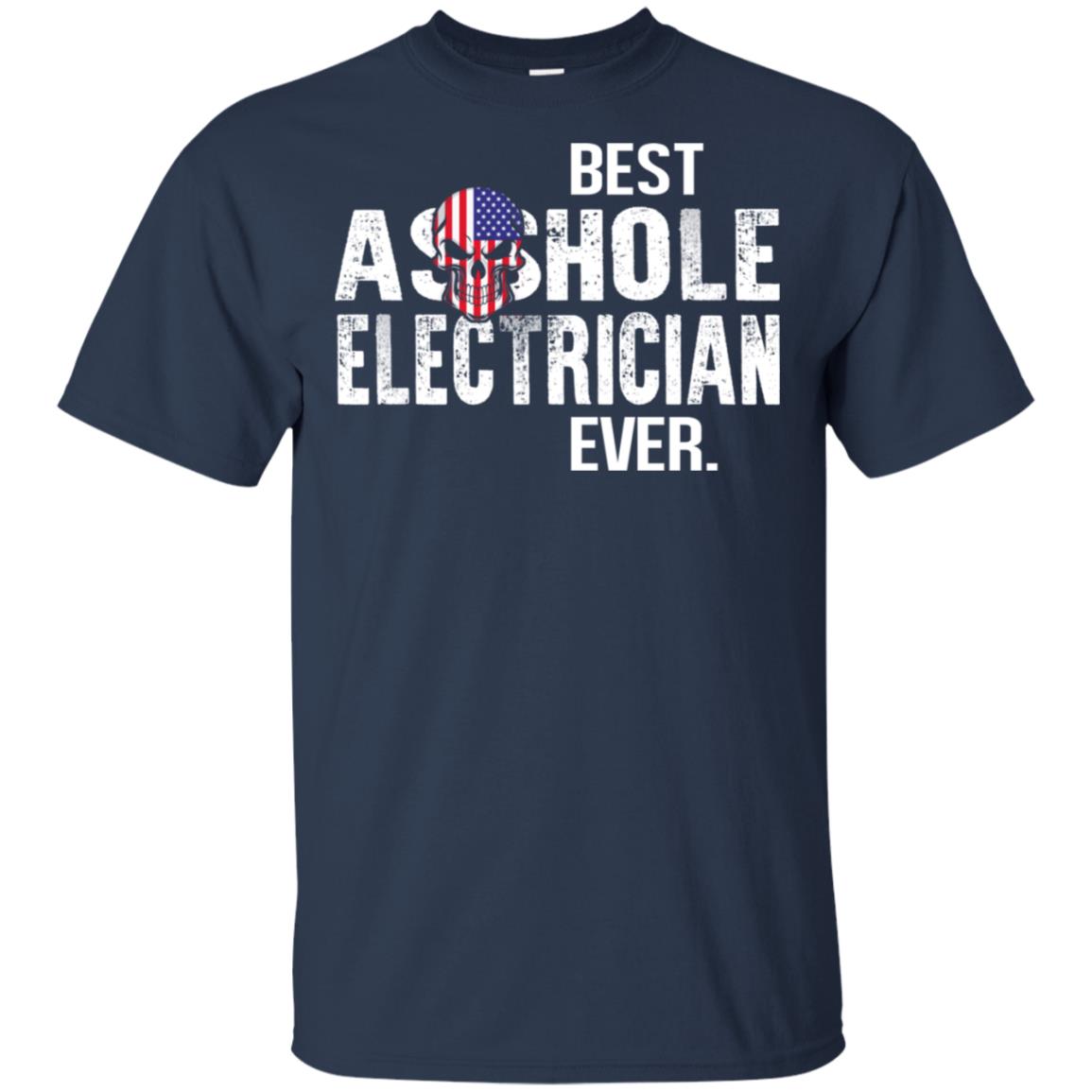 Best Asshole Electrician Ever T-Shirts, Hoodie, Tank