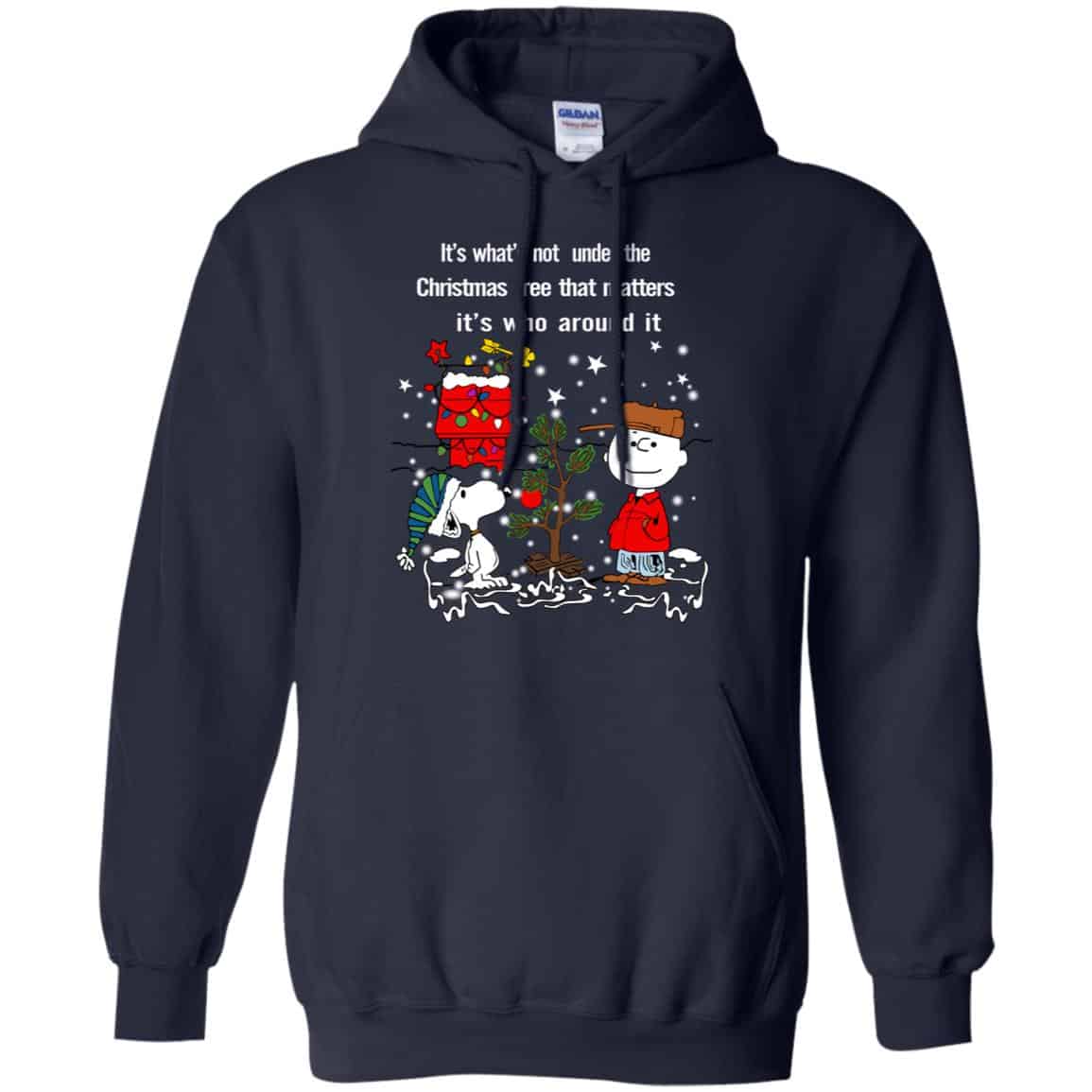 It’s What’t Not Under The Christmas Tree That Matters It’s Who Around It Shirt, Hoodie, Tank