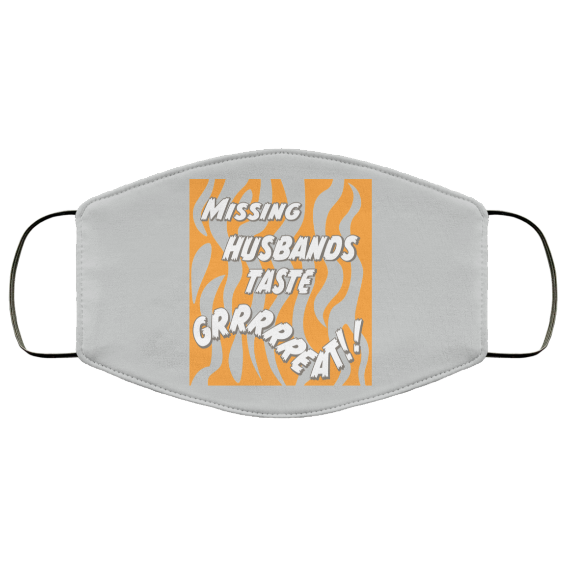 Toni The Maneater Missing Husbands Taste Face Mask