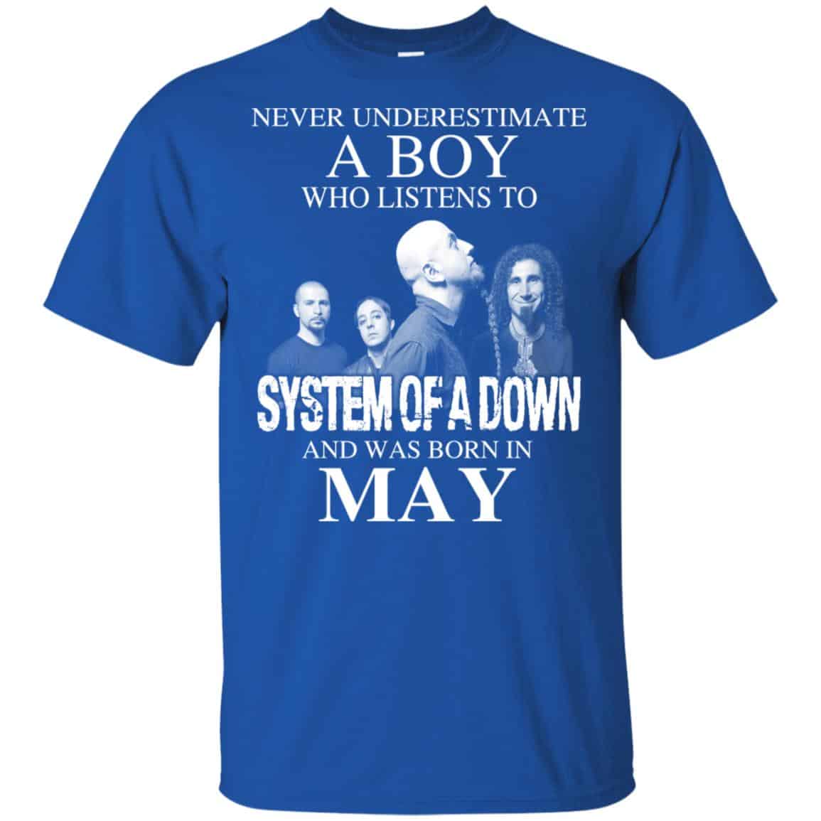 A Boy Who Listens To System Of A Down And Was Born In May T-Shirts, Hoodie, Tank