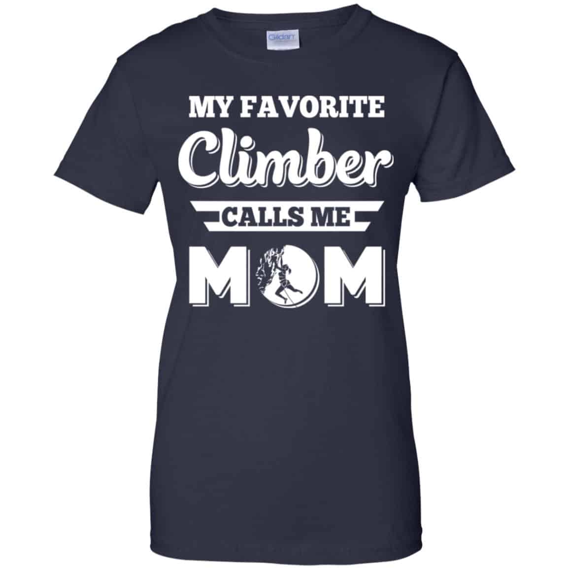 My Favorite Climber Calls Me Mom Climbing T-Shirts, Hoodie, Tank