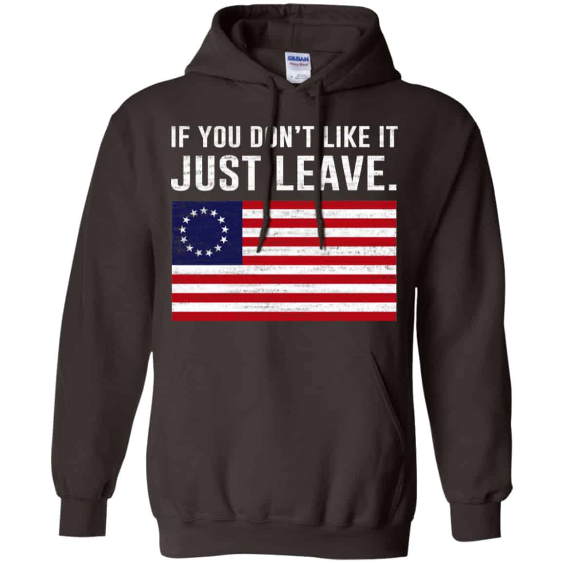 If You Don’t Like It Just Leave Patriotic Flag Betsy Ross Shirt, Hoodie, Tank