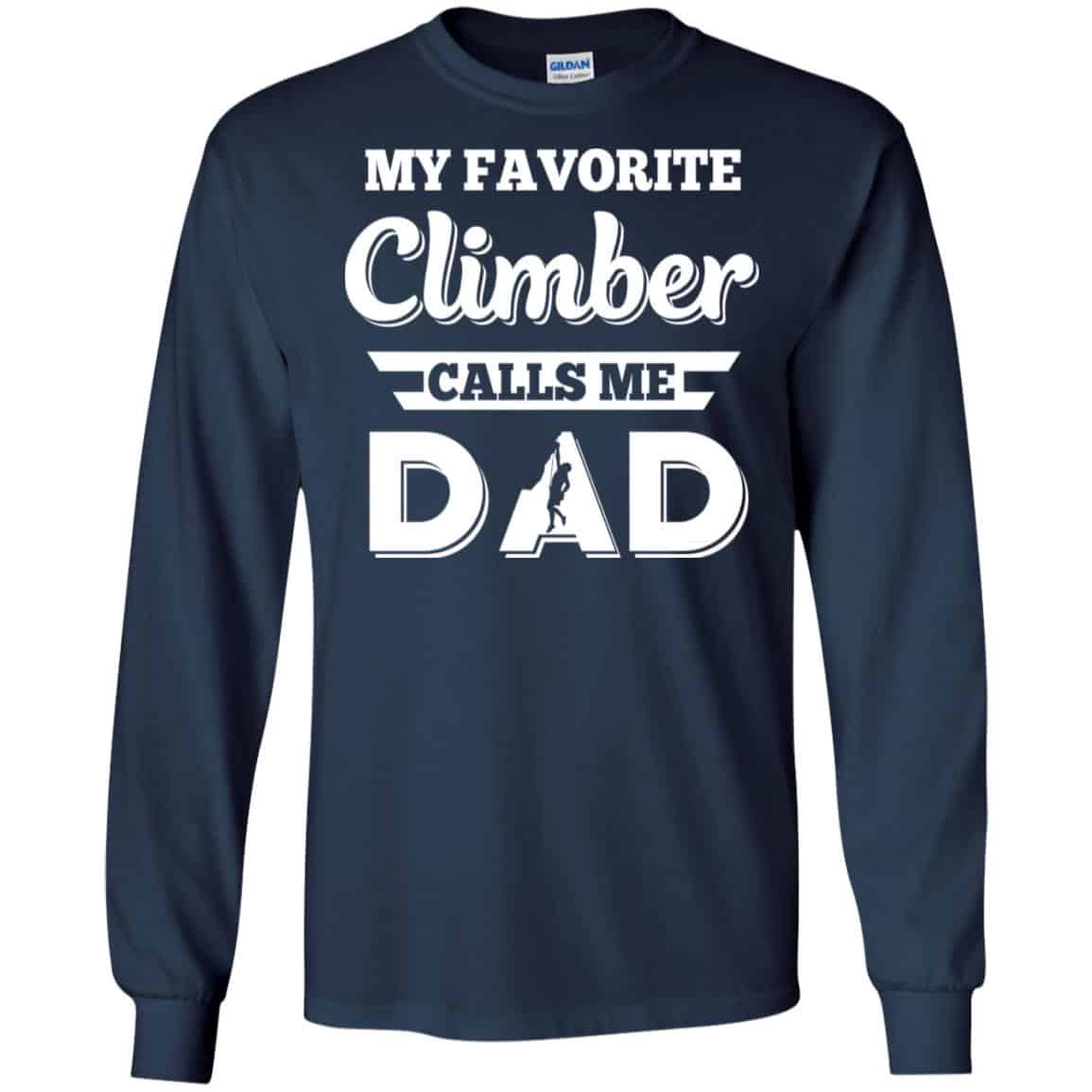 My Favorite Climber Calls Me Dad Climbing T-Shirts, Hoodie, Tank
