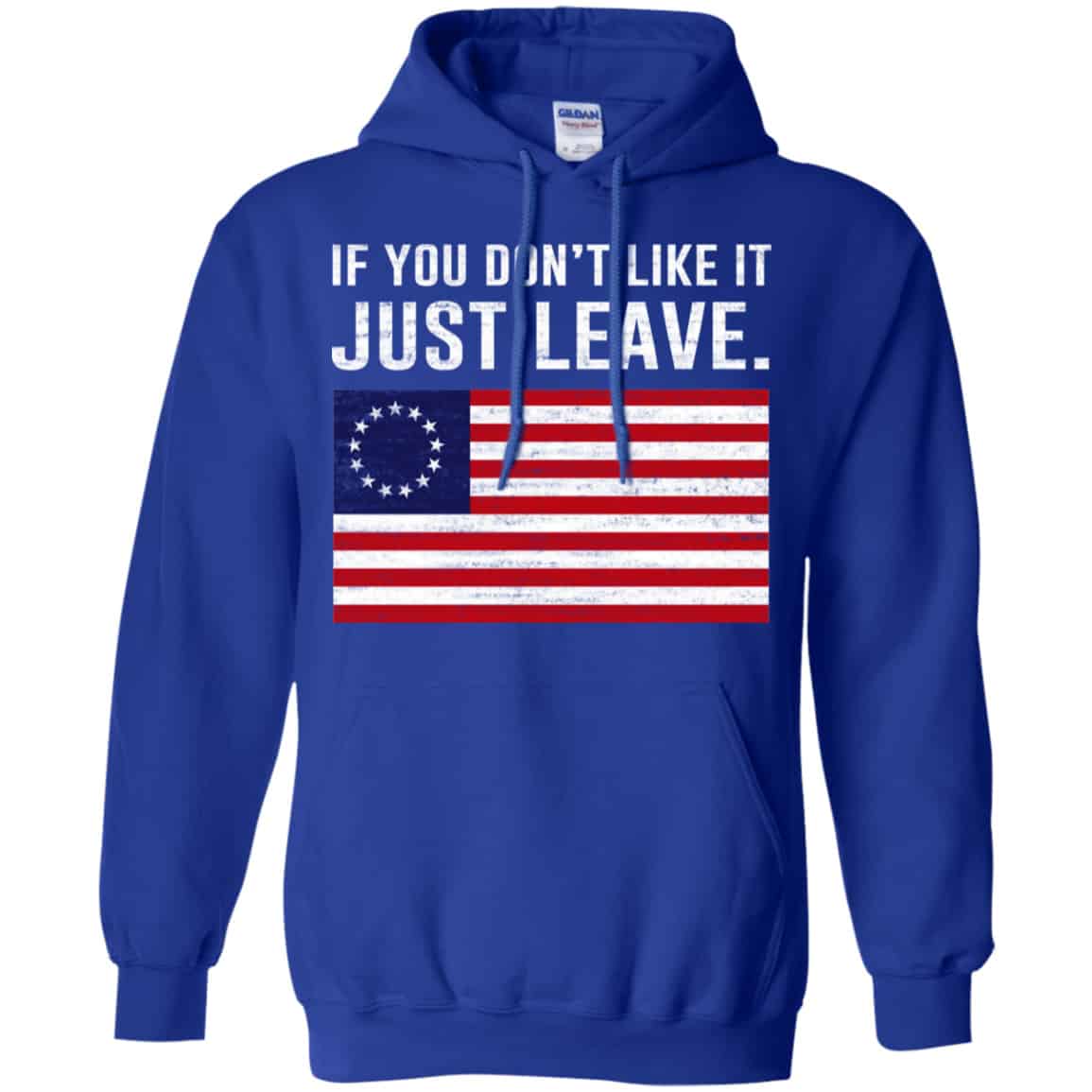If You Don’t Like It Just Leave Patriotic Flag Betsy Ross Shirt, Hoodie, Tank