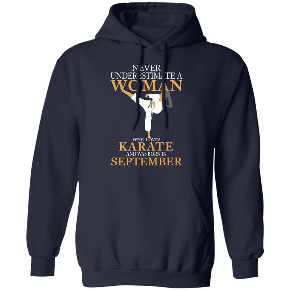 Never Underestimate A Woman Who Loves Karate And Was Born In September Shirt, Hoodie, Tank