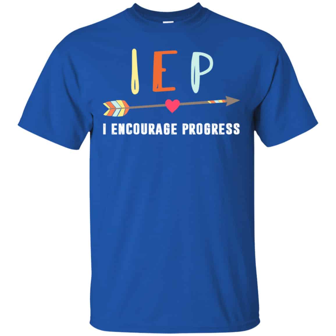 IEP I Encourage Progress Shirt, Hoodie, Tank