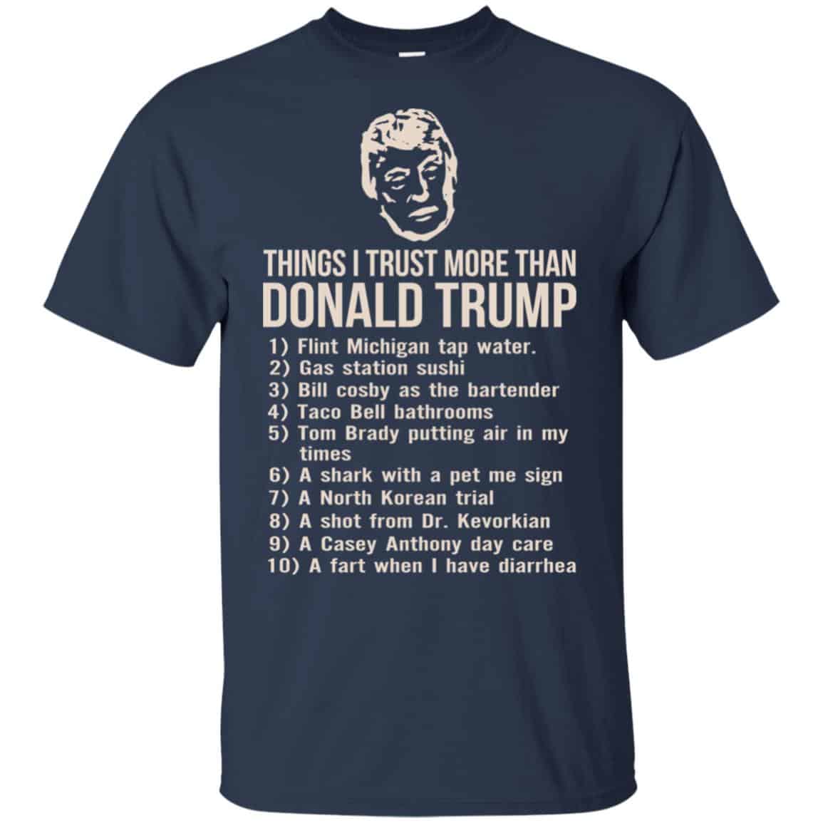 Donald Trump: Things I Trust More Than Donald Trump T-Shirts, Hoodie, Tank