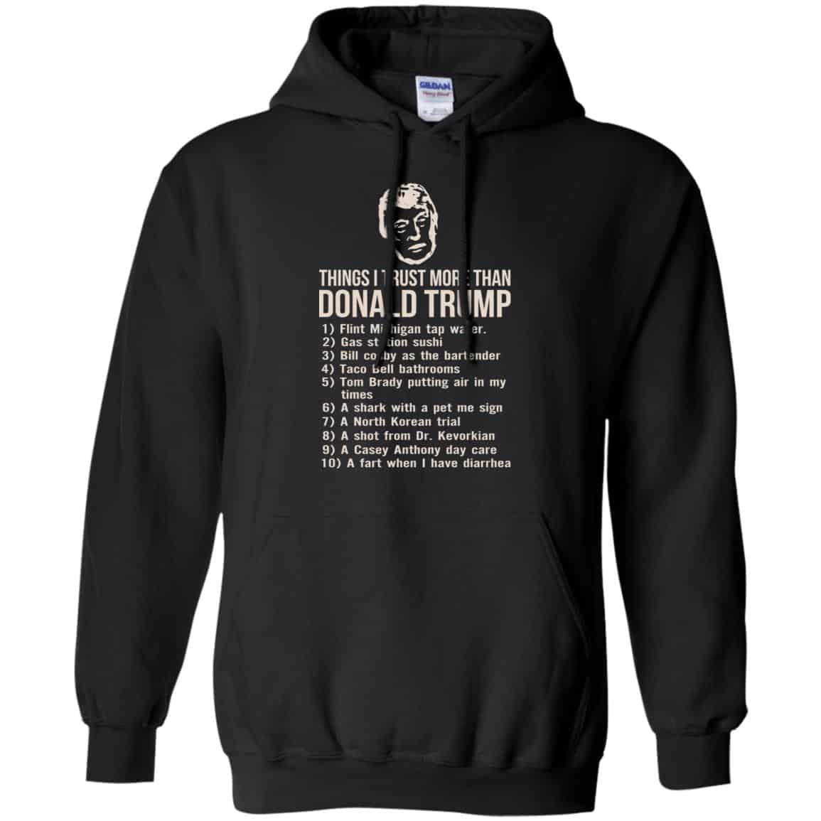 Donald Trump: Things I Trust More Than Donald Trump T-Shirts, Hoodie, Tank