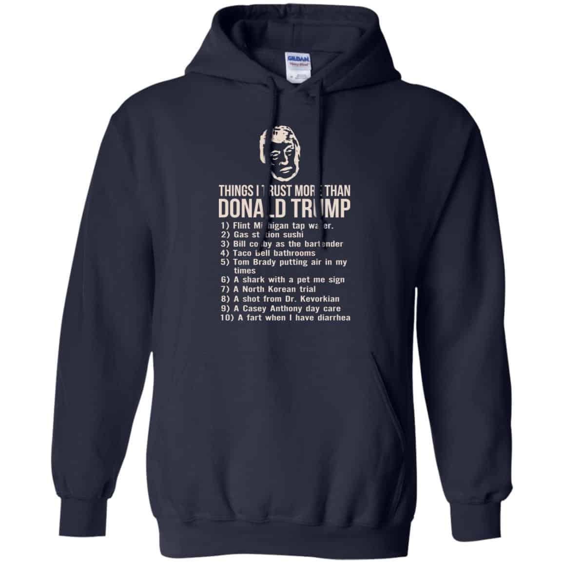Donald Trump: Things I Trust More Than Donald Trump T-Shirts, Hoodie, Tank