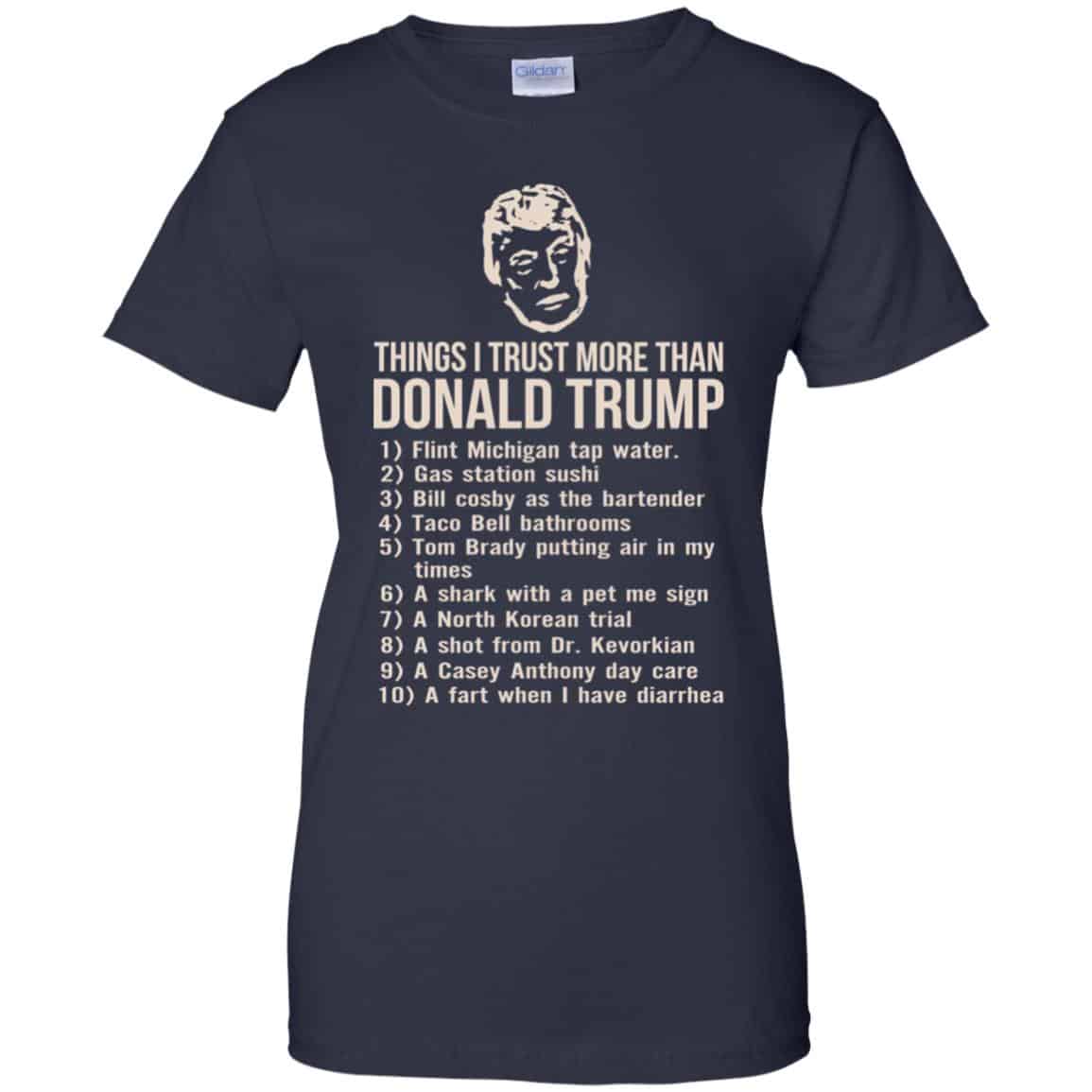 Donald Trump: Things I Trust More Than Donald Trump T-Shirts, Hoodie, Tank
