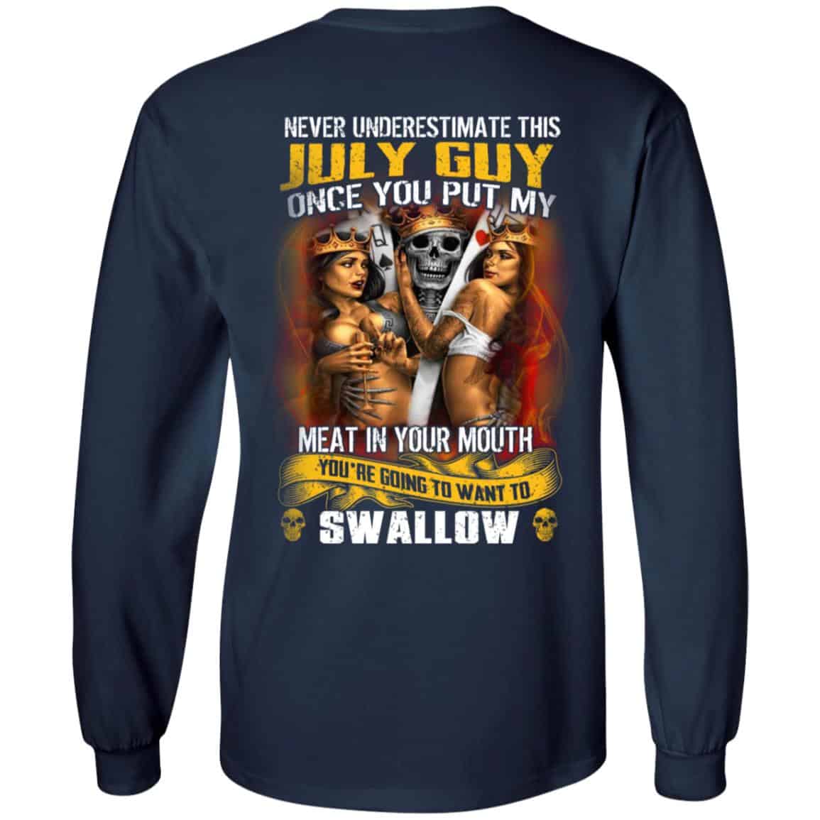 Never Underestimate This July Guy Once You Put My Meat In You Mouth Shirt, Hoodie, Tank