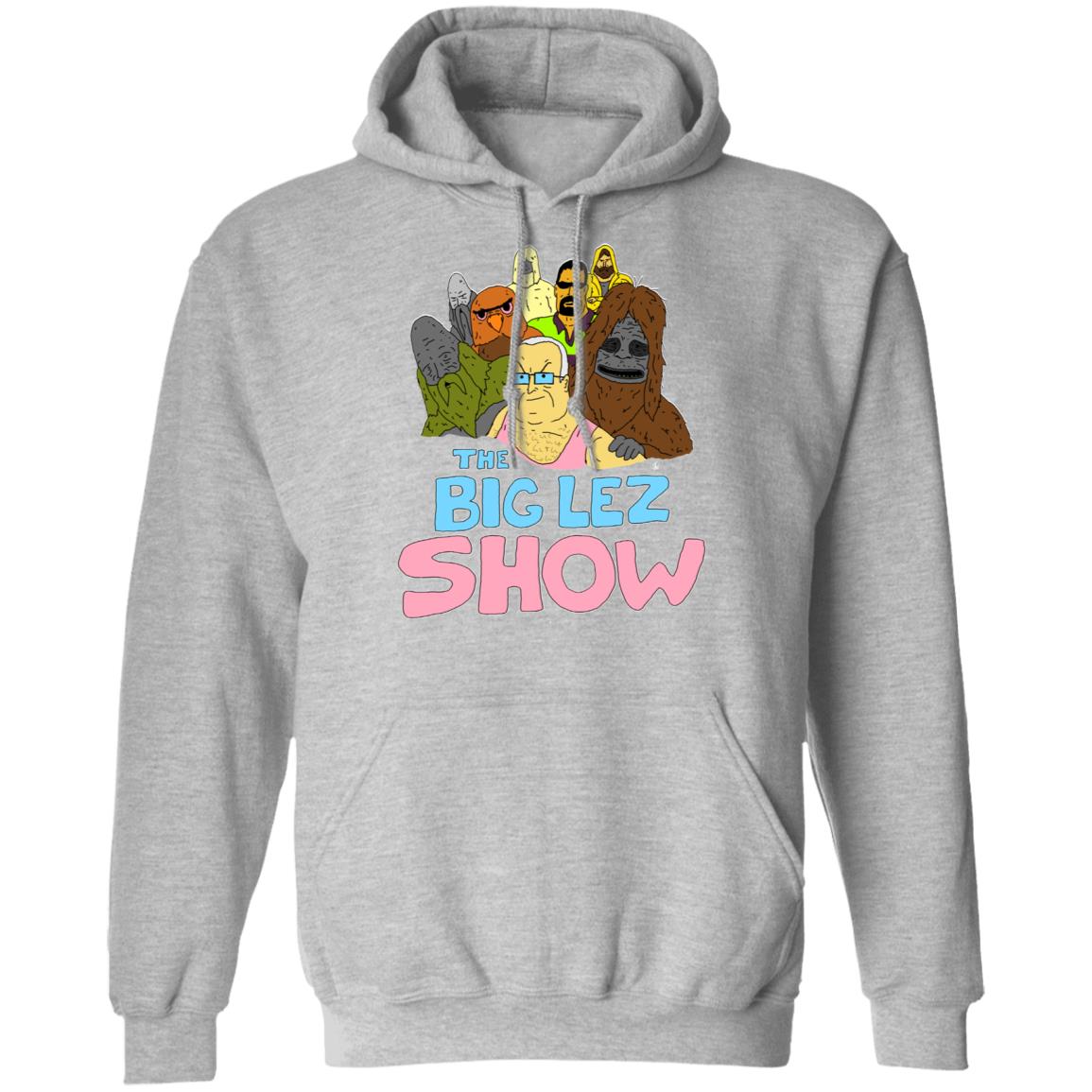 The Big Lez Show Shirt, Hoodie, Tank