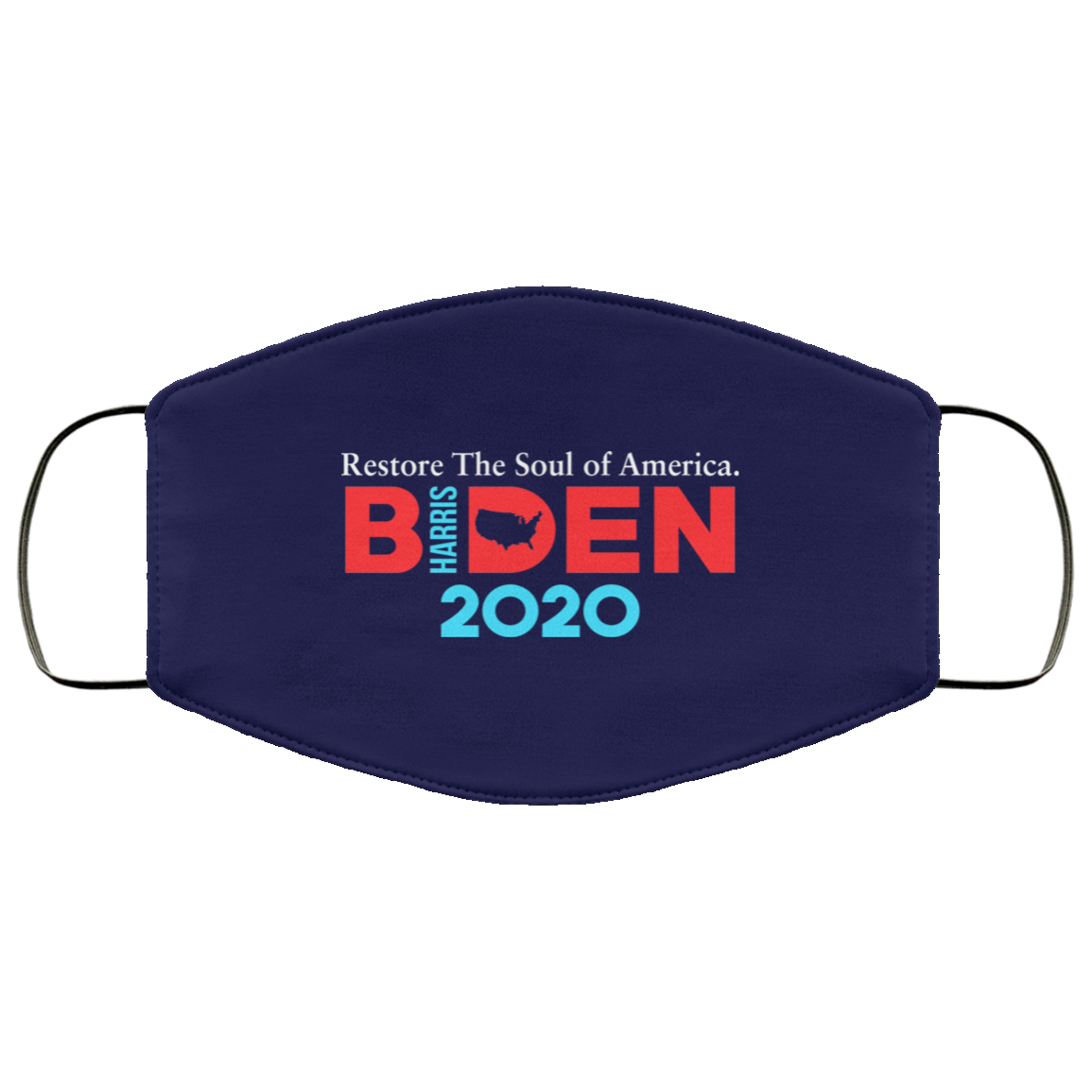 Biden Harris 2020 Restore The Soul Of America Face Mask