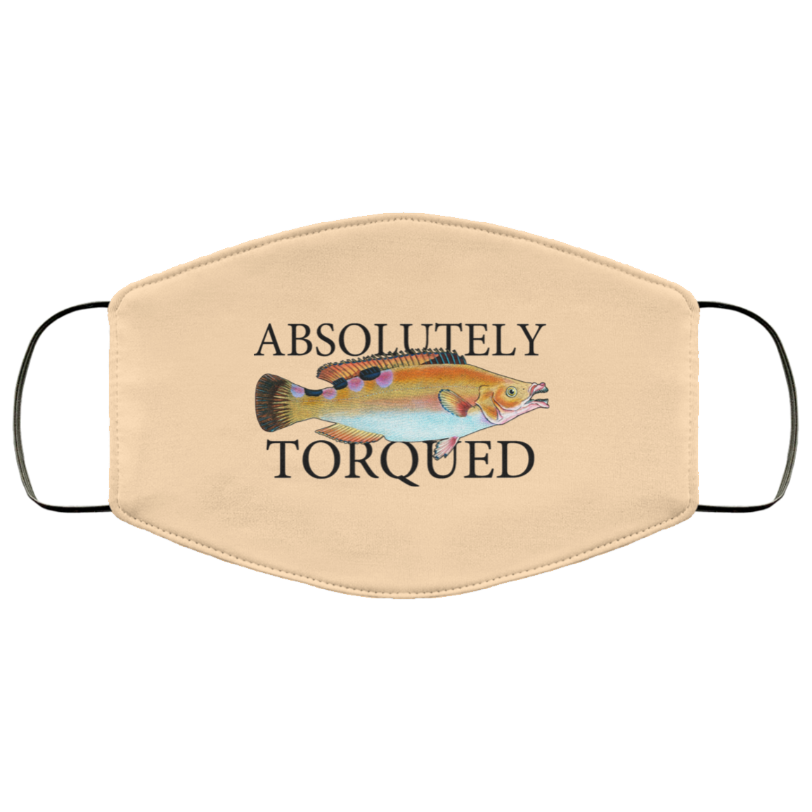 Absolutely Torqued Face Mask