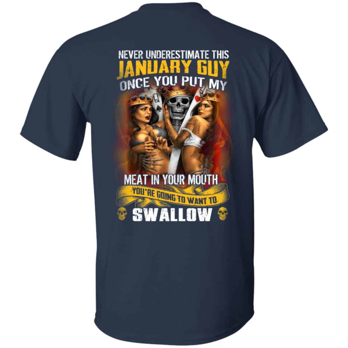 Never Underestimate This January Guy Once You Put My Meat In You Mouth Shirt, Hoodie, Tank